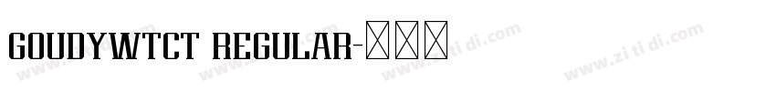 goudywtct regular字体转换 goudywtct regular字体转换